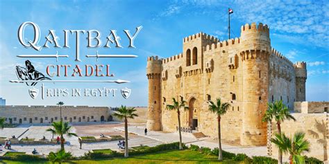 The Ottoman Citadel of Alexandria: An Intriguing Fortress Steeped in History!